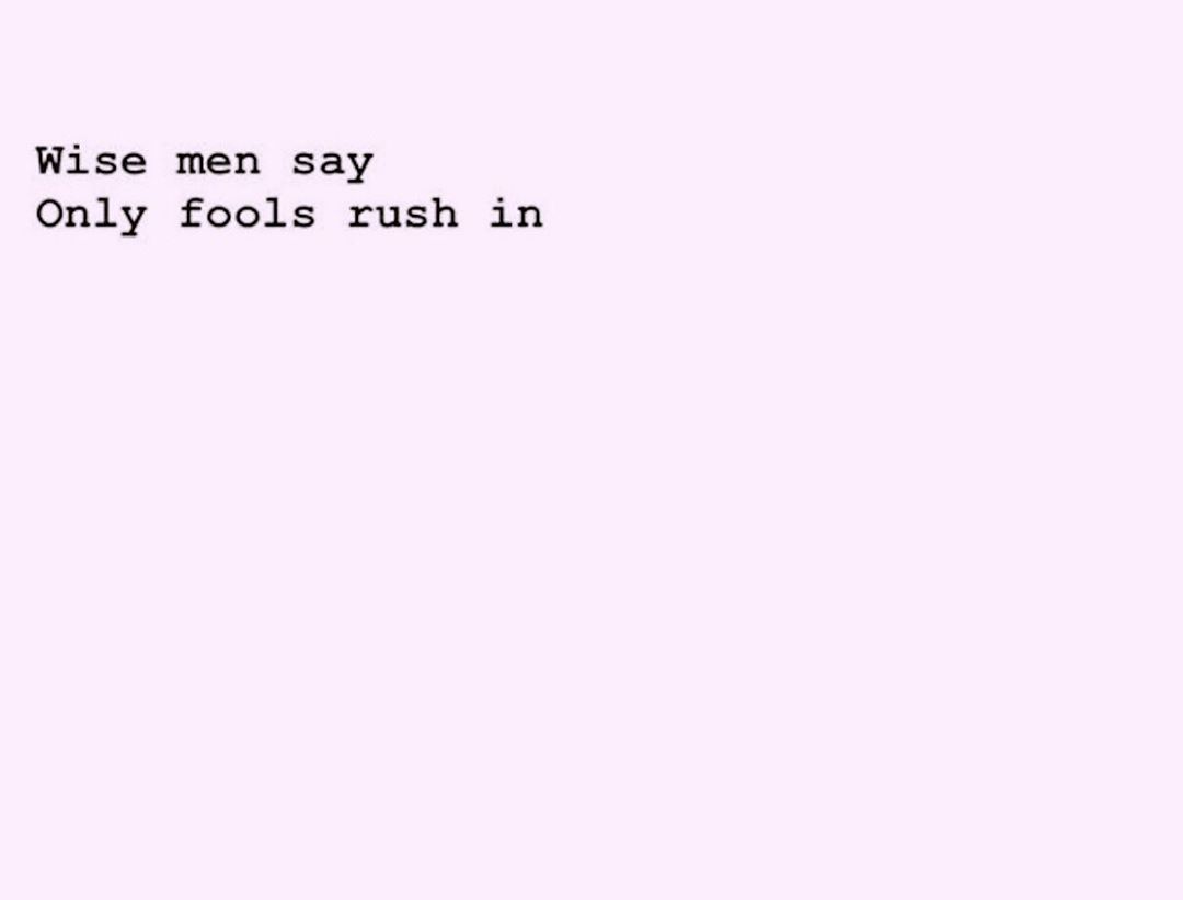 Say love me again. Wise man say only Fools Rush in. «Wise men say, only Fools Rush in but i can’t help Falling in Love with you» Elvis Presley перевод. Фф only Fools Rush in. Wise man say текст only Fools.