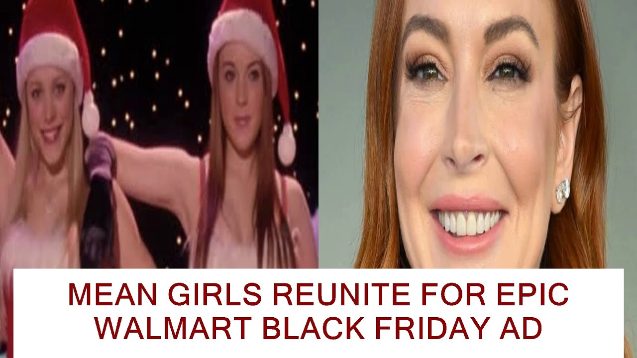 Mean Girls Reunite for Epic Walmart Black Friday Ad Fetch Nostalgia