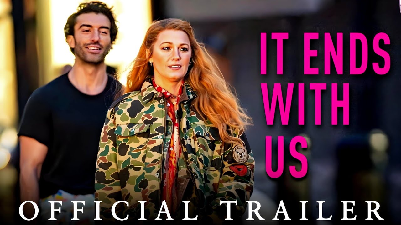 It Ends With Us Trailer 2024 Blake Lively Justin Baldoni It Ends