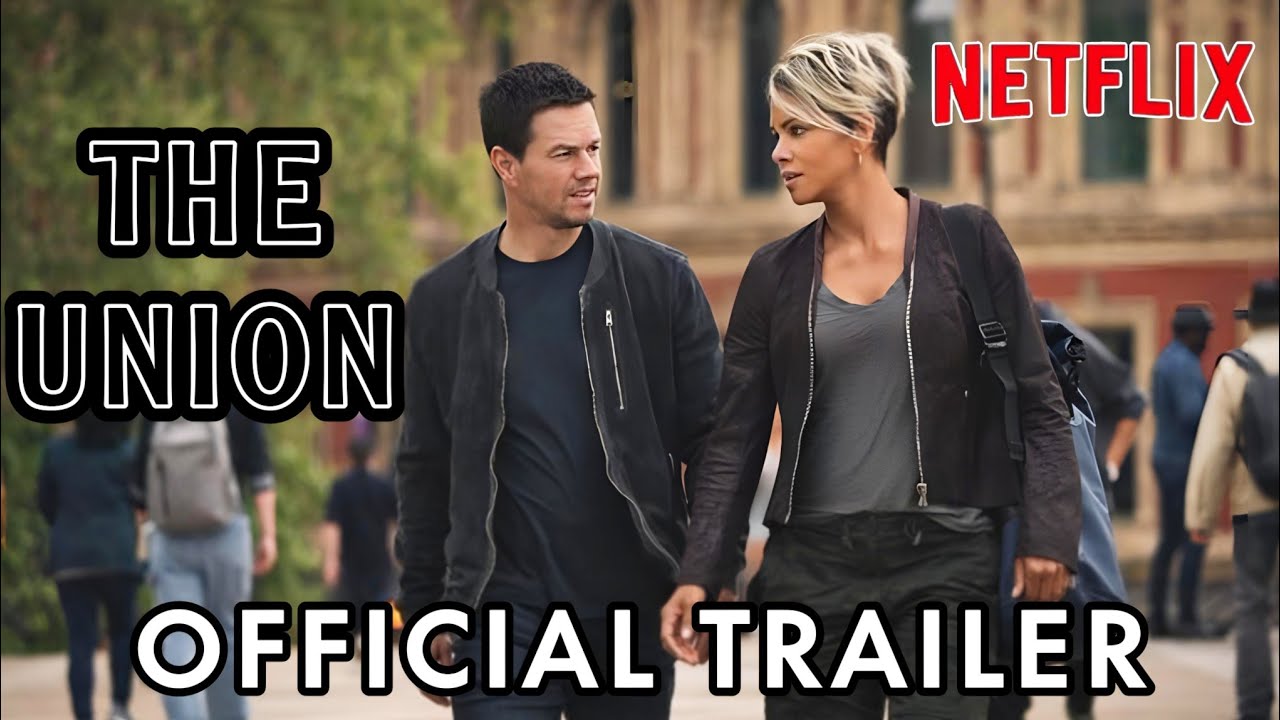 The Union Trailer 2024 Netflix Mark Wahlberg Halle Berry The