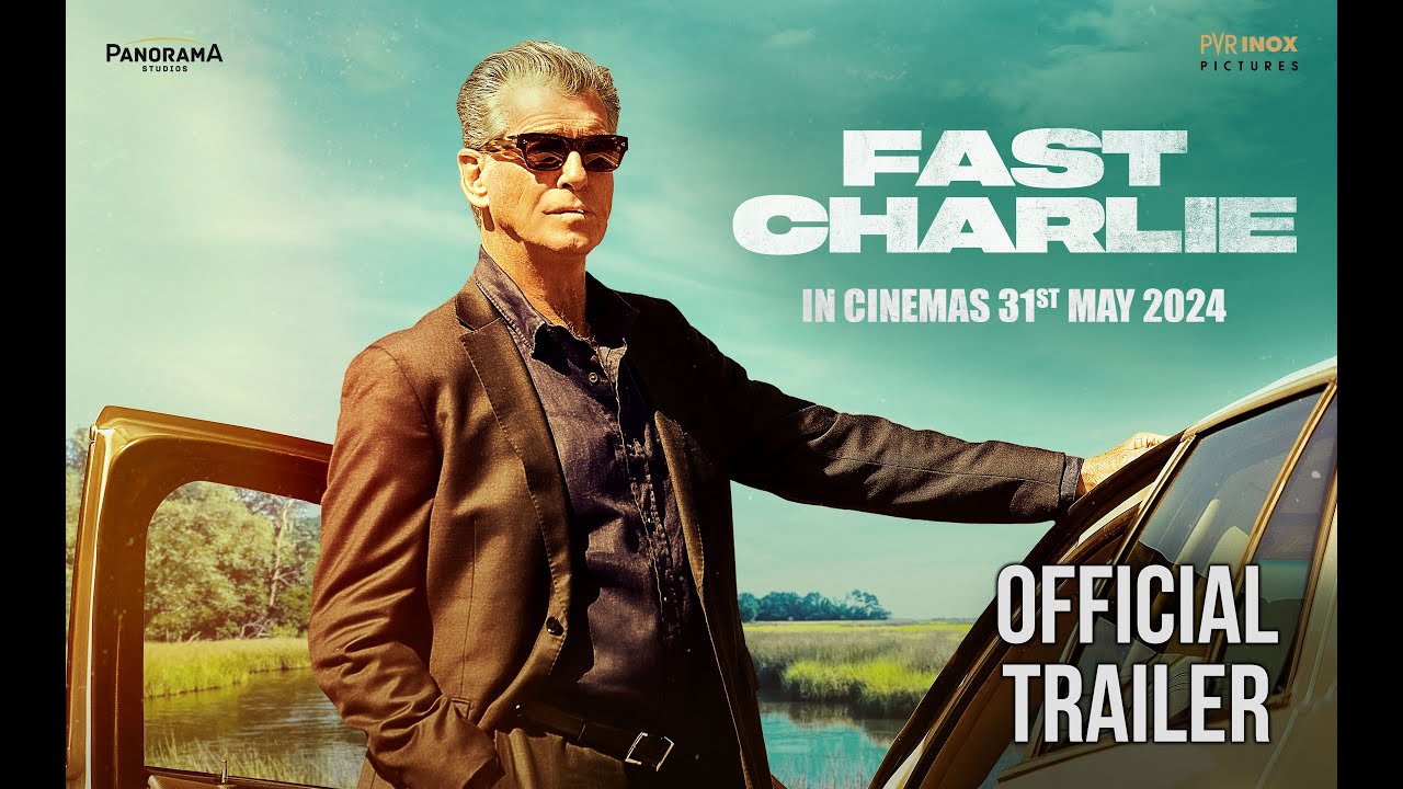 Fast Charlie Official Trailer Pierce Brosnan Morena Baccarin Pvr Inox Pictures Inbella 