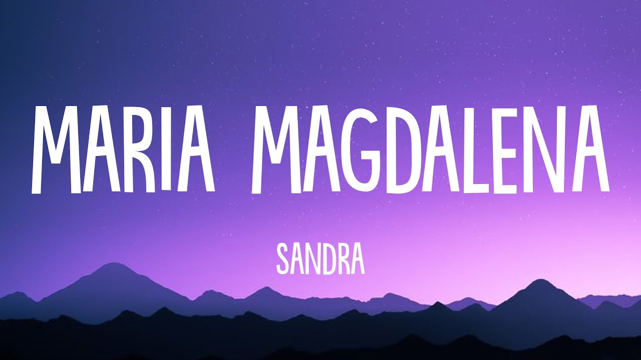 Sandra - Maria Magdalena (Lyrics) - INBELLA